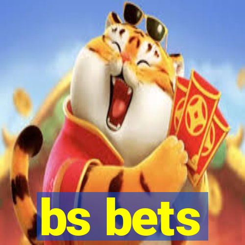 bs bets